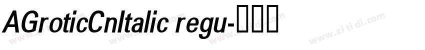 AGroticCnItalic regu字体转换